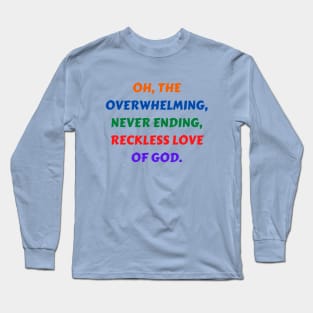 Reckless Love Of God Long Sleeve T-Shirt